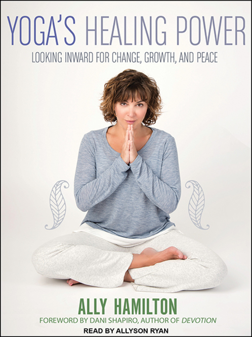 Title details for Yoga's Healing Power by Ally Hamilton - Wait list